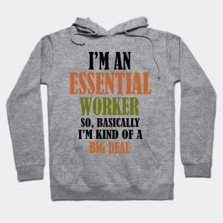 i am essential worker Hoodie